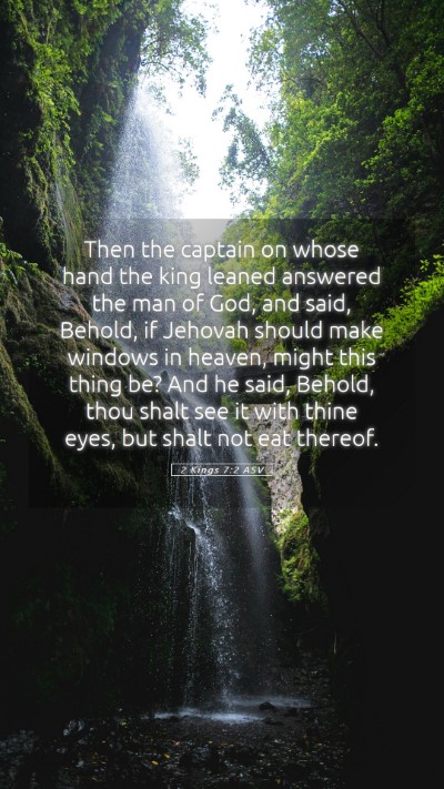 Picture 05 - 2 Kings 7:2 ASV Mobile Phone Wallpaper - Then the captain on whose hand the king leaned - Mobile Bible Verse Wallpaper