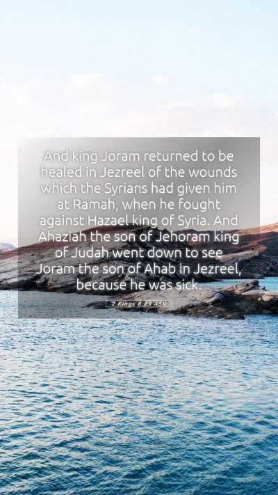 Picture 05 - 2 Kings 8:29 ASV Mobile Phone Wallpaper - And king Joram returned to be healed in Jezreel - Mobile Bible Verse Wallpaper