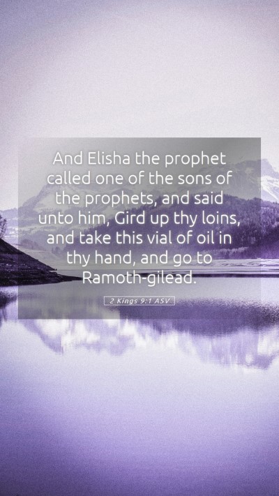 Picture 05 - 2 Kings 9:1 ASV Mobile Phone Wallpaper - And Elisha the prophet called one of the sons of - Mobile Bible Verse Wallpaper