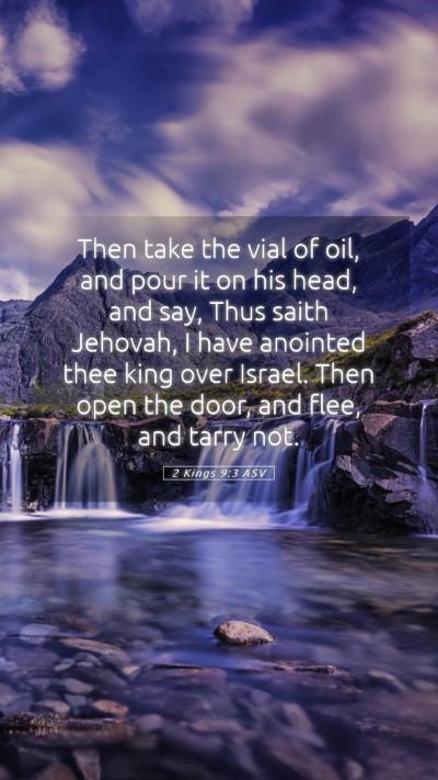 Picture 05 - 2 Kings 9:3 ASV Mobile Phone Wallpaper - Then take the vial of oil, and pour it on his - Mobile Bible Verse Wallpaper