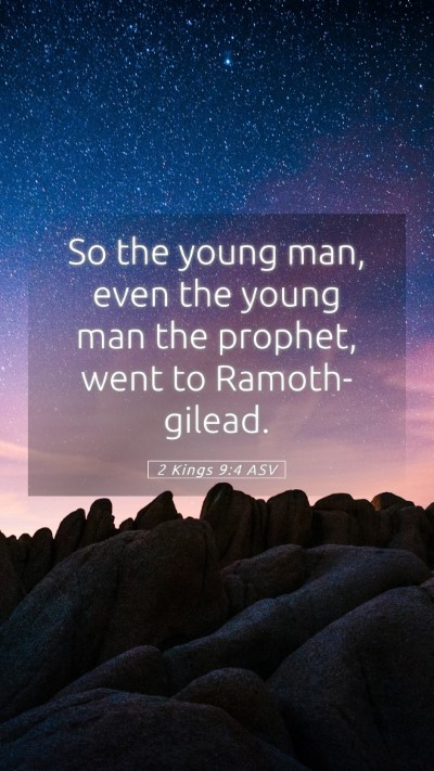 Picture 05 - 2 Kings 9:4 ASV Mobile Phone Wallpaper - So the young man, even the young man the prophet, - Mobile Bible Verse Wallpaper