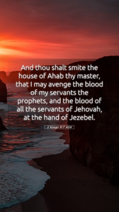 Picture 05 - 2 Kings 9:7 ASV Mobile Phone Wallpaper - And thou shalt smite the house of Ahab thy - Mobile Bible Verse Wallpaper