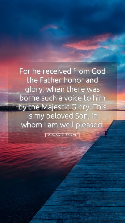 Picture 05 - 2 Peter 1:17 ASV Mobile Phone Wallpaper - For he received from God the Father honor and - Mobile Bible Verse Wallpaper