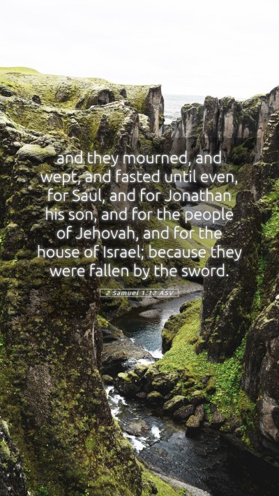 Picture 05 - 2 Samuel 1:12 ASV Mobile Phone Wallpaper - and they mourned, and wept, and fasted until - Mobile Bible Verse Wallpaper