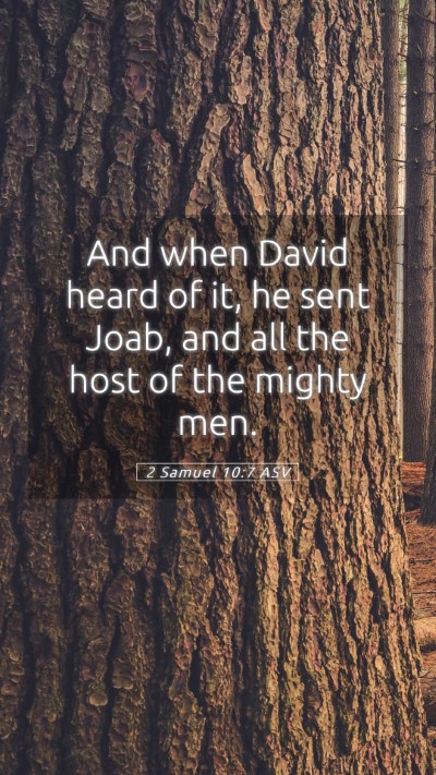 Picture 05 - 2 Samuel 10:7 ASV Mobile Phone Wallpaper - And when David heard of it, he sent Joab, and all - Mobile Bible Verse Wallpaper