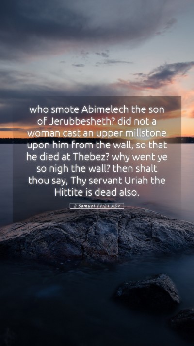 Picture 05 - 2 Samuel 11:21 ASV Mobile Phone Wallpaper - who smote Abimelech the son of Jerubbesheth? did - Mobile Bible Verse Wallpaper