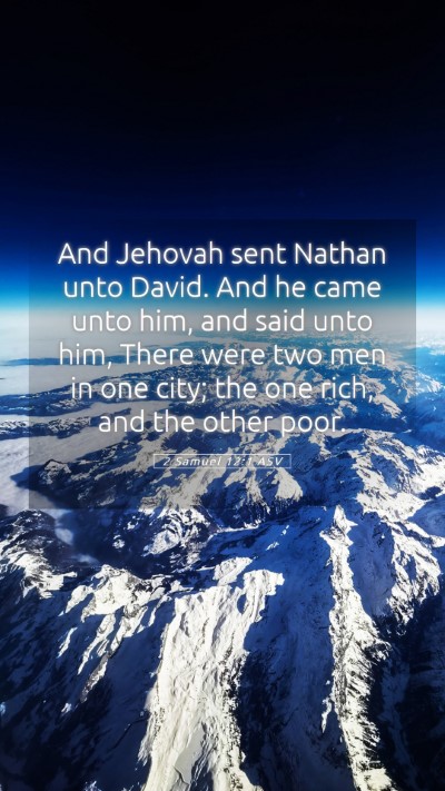 Picture 05 - 2 Samuel 12:1 ASV Mobile Phone Wallpaper - And Jehovah sent Nathan unto David. And he came - Mobile Bible Verse Wallpaper