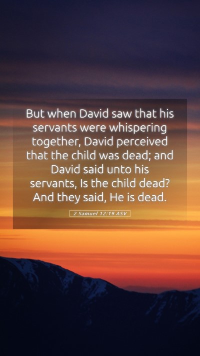 Picture 05 - 2 Samuel 12:19 ASV Mobile Phone Wallpaper - But when David saw that his servants were - Mobile Bible Verse Wallpaper