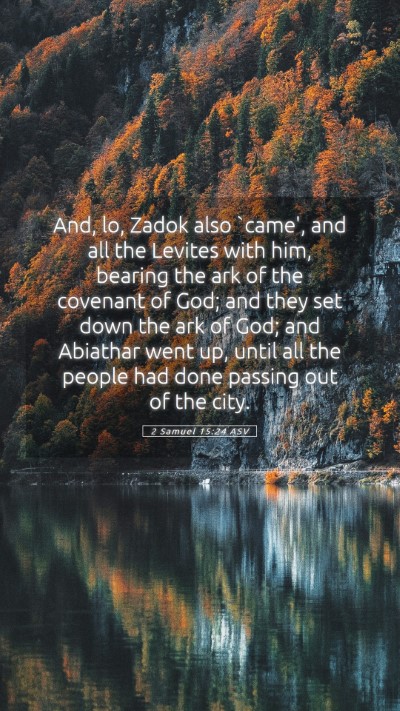 Picture 05 - 2 Samuel 15:24 ASV Mobile Phone Wallpaper - And, lo, Zadok also `came', and all the Levites - Mobile Bible Verse Wallpaper