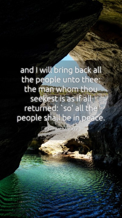 Picture 05 - 2 Samuel 17:3 ASV Mobile Phone Wallpaper - and I will bring back all the people unto thee: - Mobile Bible Verse Wallpaper