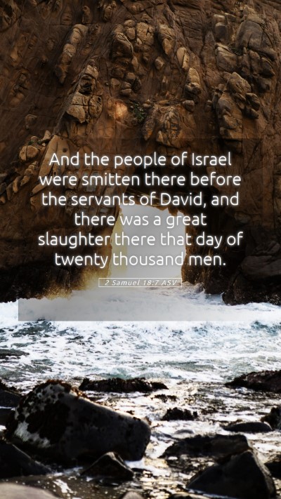 Picture 05 - 2 Samuel 18:7 ASV Mobile Phone Wallpaper - And the people of Israel were smitten there - Mobile Bible Verse Wallpaper