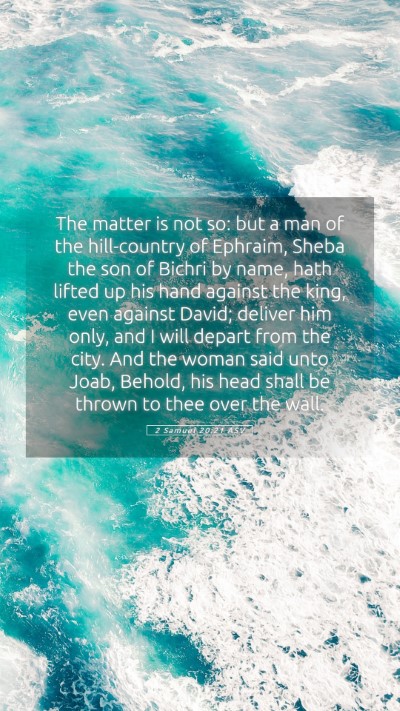 Picture 05 - 2 Samuel 20:21 ASV Mobile Phone Wallpaper - The matter is not so: but a man of the - Mobile Bible Verse Wallpaper