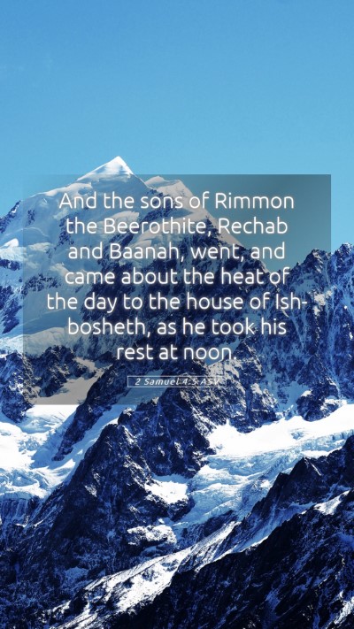 Picture 05 - 2 Samuel 4:5 ASV Mobile Phone Wallpaper - And the sons of Rimmon the Beerothite, Rechab and - Mobile Bible Verse Wallpaper