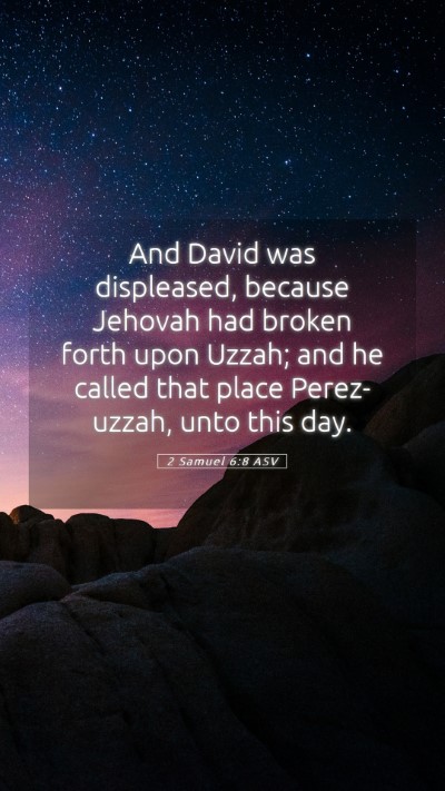 Picture 05 - 2 Samuel 6:8 ASV Mobile Phone Wallpaper - And David was displeased, because Jehovah had - Mobile Bible Verse Wallpaper