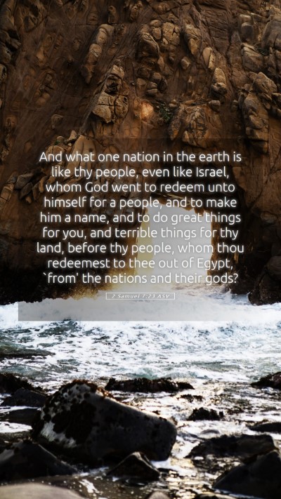 Picture 05 - 2 Samuel 7:23 ASV Mobile Phone Wallpaper - And what one nation in the earth is like thy - Mobile Bible Verse Wallpaper