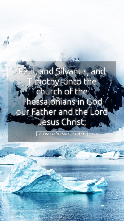 Picture 05 - 2 Thessalonians 1:1 ASV Mobile Phone Wallpaper - Paul, and Silvanus, and Timothy, unto the church - Mobile Bible Verse Wallpaper
