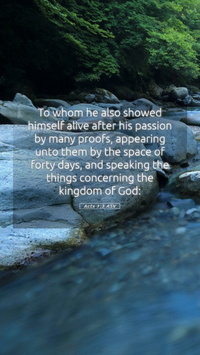 Picture 05 - Acts 1:3 ASV Mobile Phone Wallpaper - To whom he also showed himself alive after his - Mobile Bible Verse Wallpaper