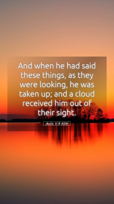 Picture 05 - Acts 1:9 ASV Mobile Phone Wallpaper - And when he had said these things, as they were - Mobile Bible Verse Wallpaper