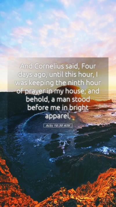 Picture 05 - Acts 10:30 ASV Mobile Phone Wallpaper - And Cornelius said, Four days ago, until this - Mobile Bible Verse Wallpaper