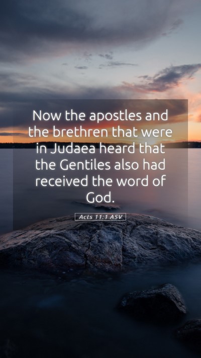 Picture 05 - Acts 11:1 ASV Mobile Phone Wallpaper - Now the apostles and the brethren that were in - Mobile Bible Verse Wallpaper