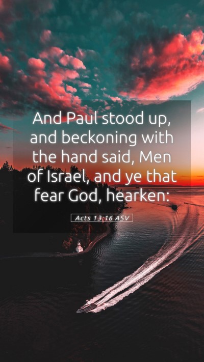 Picture 05 - Acts 13:16 ASV Mobile Phone Wallpaper - And Paul stood up, and beckoning with the hand - Mobile Bible Verse Wallpaper