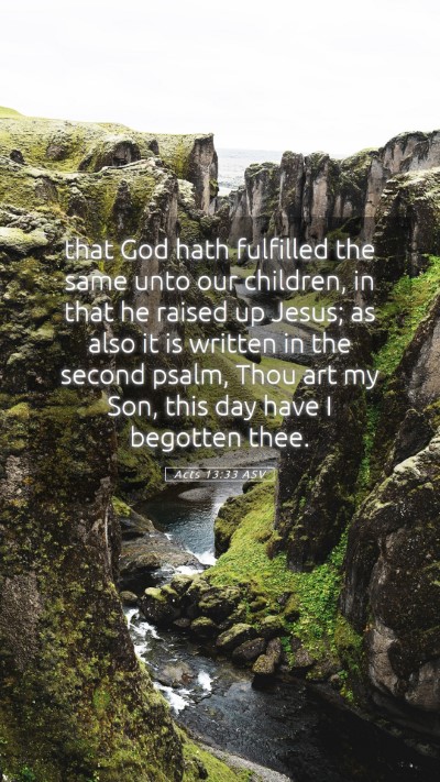 Picture 05 - Acts 13:33 ASV Mobile Phone Wallpaper - that God hath fulfilled the same unto our - Mobile Bible Verse Wallpaper