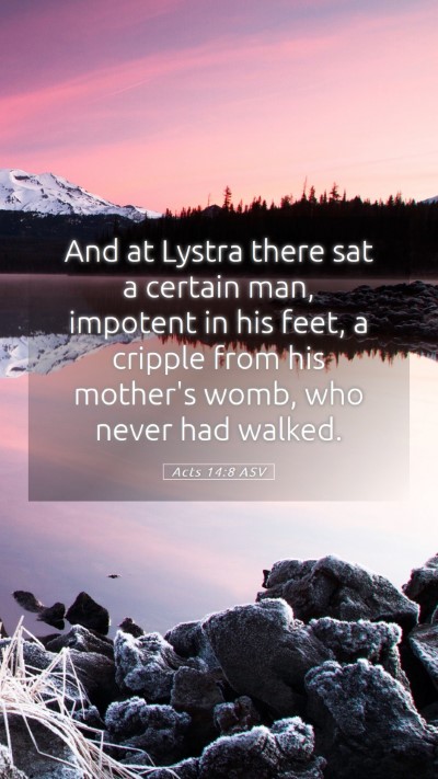 Picture 05 - Acts 14:8 ASV Mobile Phone Wallpaper - And at Lystra there sat a certain man, impotent - Mobile Bible Verse Wallpaper