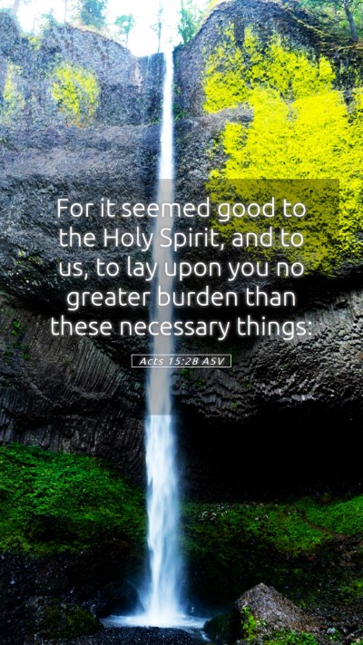 Picture 05 - Acts 15:28 ASV Mobile Phone Wallpaper - For it seemed good to the Holy Spirit, and to us, - Mobile Bible Verse Wallpaper