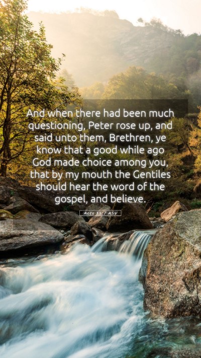 Picture 05 - Acts 15:7 ASV Mobile Phone Wallpaper - And when there had been much questioning, Peter - Mobile Bible Verse Wallpaper