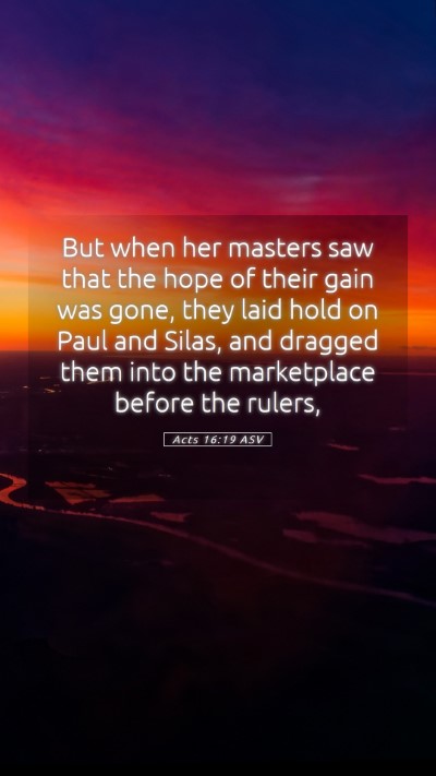 Picture 05 - Acts 16:19 ASV Mobile Phone Wallpaper - But when her masters saw that the hope of their - Mobile Bible Verse Wallpaper