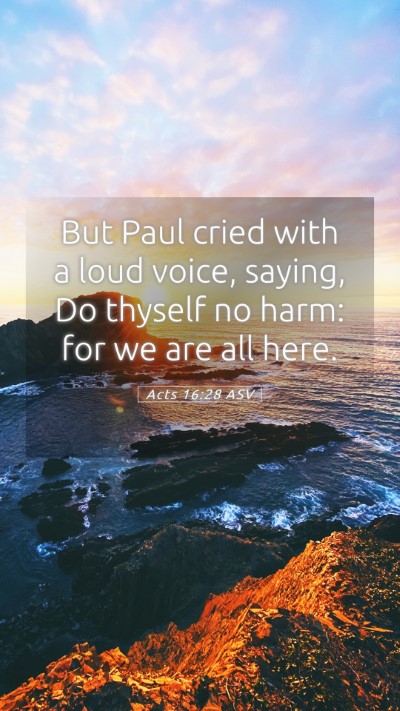 Picture 05 - Acts 16:28 ASV Mobile Phone Wallpaper - But Paul cried with a loud voice, saying, Do - Mobile Bible Verse Wallpaper