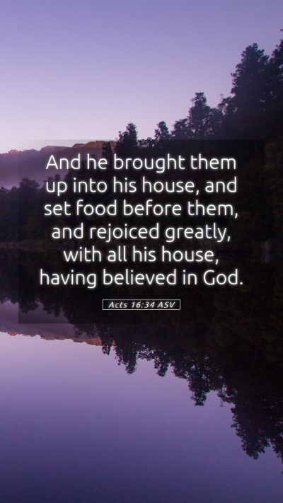 Picture 05 - Acts 16:34 ASV Mobile Phone Wallpaper - And he brought them up into his house, and set - Mobile Bible Verse Wallpaper