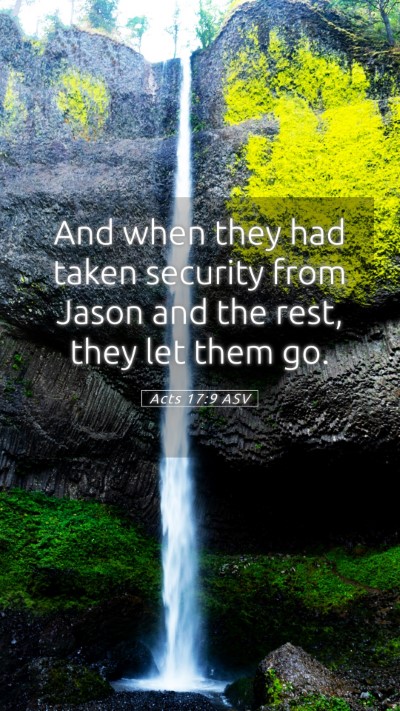 Picture 05 - Acts 17:9 ASV Mobile Phone Wallpaper - And when they had taken security from Jason and - Mobile Bible Verse Wallpaper