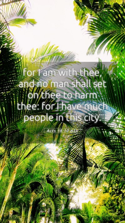 Picture 05 - Acts 18:10 ASV Mobile Phone Wallpaper - for I am with thee, and no man shall set on thee - Mobile Bible Verse Wallpaper