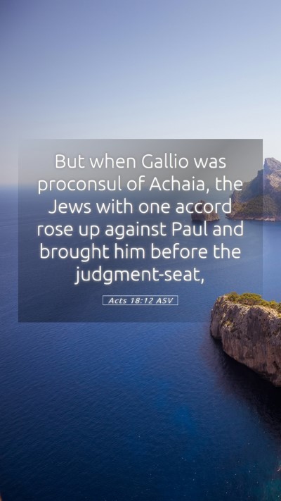 Picture 05 - Acts 18:12 ASV Mobile Phone Wallpaper - But when Gallio was proconsul of Achaia, the Jews - Mobile Bible Verse Wallpaper