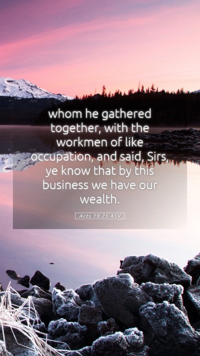 Picture 05 - Acts 19:25 ASV Mobile Phone Wallpaper - whom he gathered together, with the workmen of - Mobile Bible Verse Wallpaper