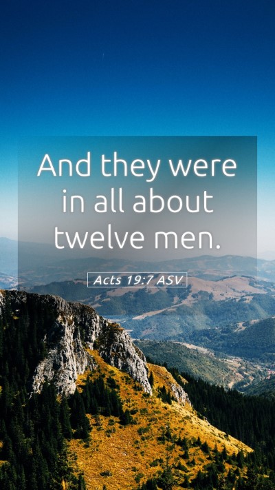 Picture 05 - Acts 19:7 ASV Mobile Phone Wallpaper - And they were in all about twelve - Mobile Bible Verse Wallpaper