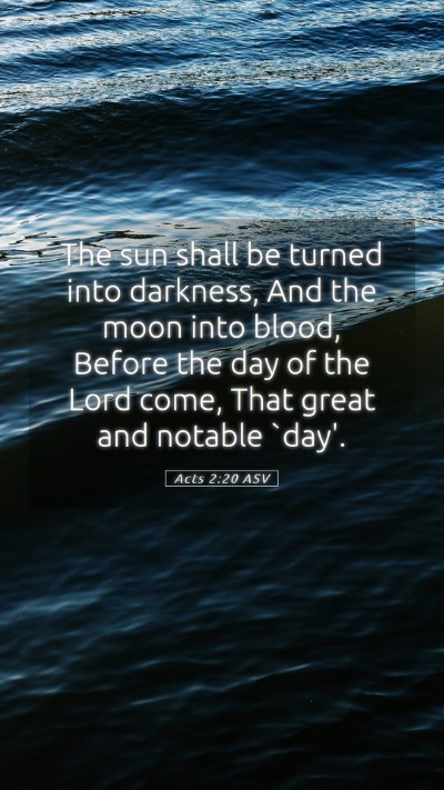 Picture 05 - Acts 2:20 ASV Mobile Phone Wallpaper - The sun shall be turned into darkness, And the - Mobile Bible Verse Wallpaper