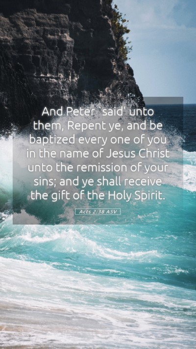 Picture 05 - Acts 2:38 ASV Mobile Phone Wallpaper - And Peter `said' unto them, Repent ye, and be - Mobile Bible Verse Wallpaper