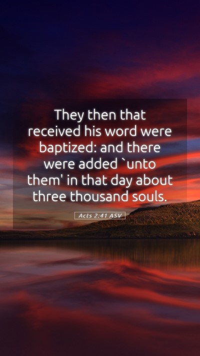 Picture 05 - Acts 2:41 ASV Mobile Phone Wallpaper - They then that received his word were baptized: - Mobile Bible Verse Wallpaper