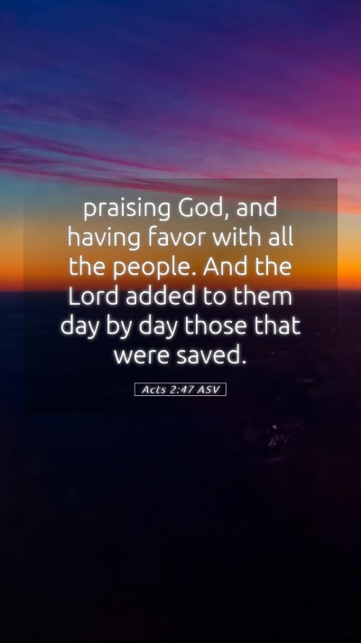 Picture 05 - Acts 2:47 ASV Mobile Phone Wallpaper - praising God, and having favor with all the - Mobile Bible Verse Wallpaper