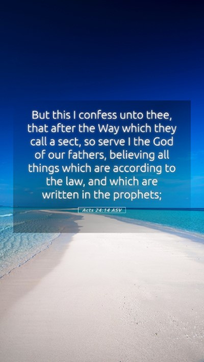 Picture 05 - Acts 24:14 ASV Mobile Phone Wallpaper - But this I confess unto thee, that after the Way - Mobile Bible Verse Wallpaper