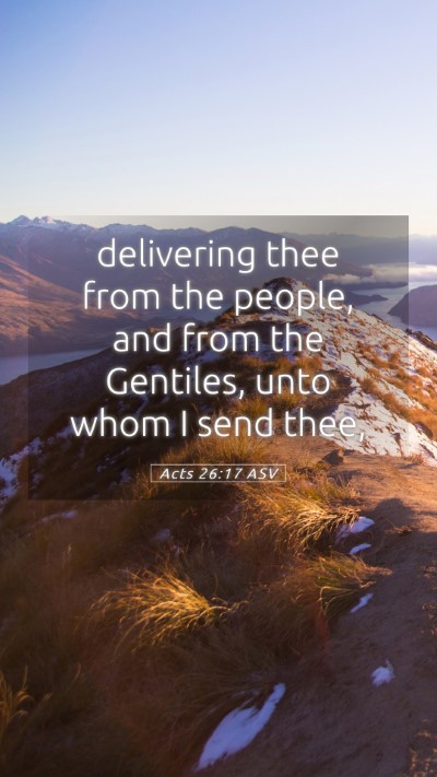 Picture 05 - Acts 26:17 ASV Mobile Phone Wallpaper - delivering thee from the people, and from the - Mobile Bible Verse Wallpaper