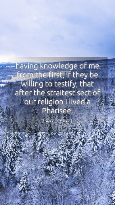 Picture 05 - Acts 26:5 ASV Mobile Phone Wallpaper - having knowledge of me from the first, if they be - Mobile Bible Verse Wallpaper