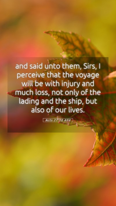 Picture 05 - Acts 27:10 ASV Mobile Phone Wallpaper - and said unto them, Sirs, I perceive that the - Mobile Bible Verse Wallpaper
