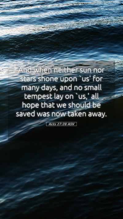 Picture 05 - Acts 27:20 ASV Mobile Phone Wallpaper - And when neither sun nor stars shone upon `us' - Mobile Bible Verse Wallpaper