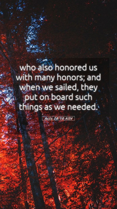Picture 05 - Acts 28:10 ASV Mobile Phone Wallpaper - who also honored us with many honors; and when we - Mobile Bible Verse Wallpaper