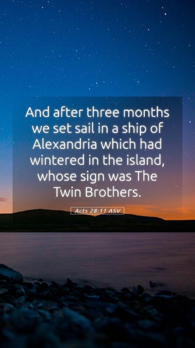 Picture 05 - Acts 28:11 ASV Mobile Phone Wallpaper - And after three months we set sail in a ship of - Mobile Bible Verse Wallpaper
