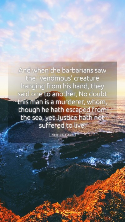 Picture 05 - Acts 28:4 ASV Mobile Phone Wallpaper - And when the barbarians saw the `venomous' - Mobile Bible Verse Wallpaper