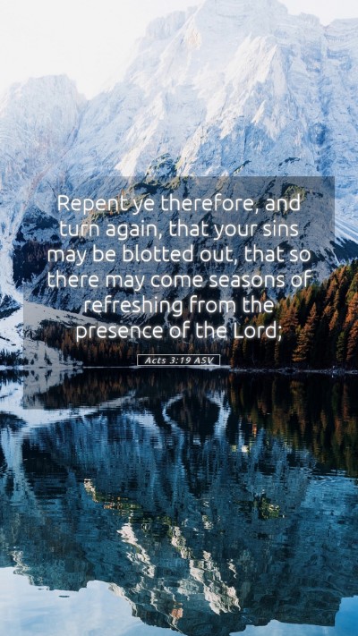 Picture 05 - Acts 3:19 ASV Mobile Phone Wallpaper - Repent ye therefore, and turn again, that your - Mobile Bible Verse Wallpaper